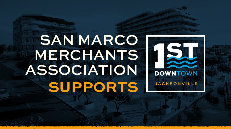 San Marco Merchants Association Supports 1st DownTown